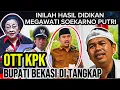 OTT KPK‼️BUPATI BEKASI KADER PDI PERJUANGAN DAN AYAHNYA DI CIDUK OLEH KOMISI PEMBERANTASAN KORUPSI