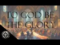 Download Lagu Deus Metallicus - To God Be the Glory (Official Lyric Video)