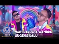 WAHIDARJO X WANDRA - Sugeng Dalu | ROAD TO KILAU RAYA MADIUN
