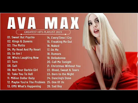 Download MP3 AVA MAX'S MILLIONS OF VIEWS SONGS - AVA MAX GREATEST HITS FULL ALBUM 2023 - US UK 2023