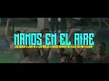 MANOS EN EL AIRE 🔥Video oficial 🔥 Leo Garcia -Moises barrientos -Blosky -Jona ar -Tybu R -Los Vieyra