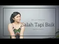 Download Lagu Salah Tapi Baik - Cakra Khan | Della Firdatia Live Cover
