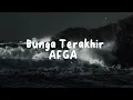 Afgan - Bunga Terakhir ( Lyrics)