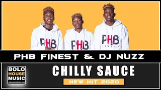 phb finest u0026 dj nuzz chilly sauce new hit 2020 