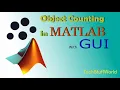 Object Counting in MATLAB using GUI interface 2020