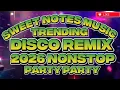 Download Lagu SWEET NOTES MUSIC TRENDING DISCO REMIX 2026 NONSTOP PARTY PARTY @KAKAYSANTIAGO-l5t 