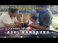 Download Lagu Film Pendek ngapak.sedih/dorasani.. ADOL KANGKUNG..
