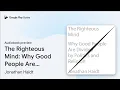 The Righteous Mind Why Good People Are Divided by Jonathan Haidt book