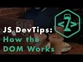 Easy Way to Understand How the DOM Works