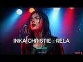 Lagu INKA CHRISTIE – RELA 🎸 Rock Version | by Atin Music