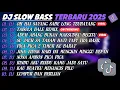 Download Lagu DJ SLOW BASS TERBARU 2025🎵DJ OH HAI SAYANG SABE LONG TEUBAYANG🎵DJ TABOLA BALE REMIX🎵FULL ALBUM