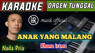 Download ANAK YANG MALANG - RHOMA IRAMA - KARAOKE DANGDUT ORGEN TUNGGAL MP3