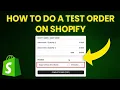 How To Do A Test Order on Shopify Step-by-Step