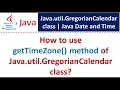 How to use getTimeZone method of Java util GregorianCalendar class Java Date and Time