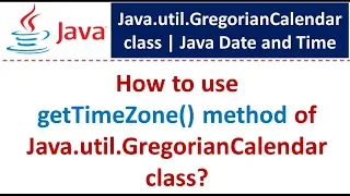 How to use getTimeZone method of Java util GregorianCalendar class Java Date and Time