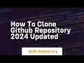 How to clone github repository 2024 updated