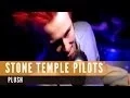 Stone Temple Pilots - Plush (Official Music Video)