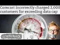 Comcast Overcharges 2000 Customers For Data They Didn t Use
