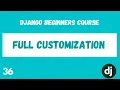 Django admin full customization Python Django Web Framework Course