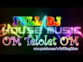 Lagu Full House DJ Remix Tahun Baru 2017  OM Telolet OM