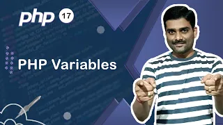 PHP Variables - PHP Tutorial 17