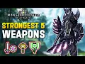 The 5 STRONGEST Weapons in Monster Hunter World