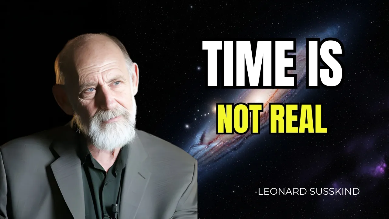 Why Time May Be an Illusion | Leonard Susskind