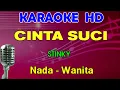 Lagu CINTA SUCI - STINKY | KARAOKE Nada Wanita