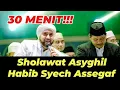 Download Lagu 3O MENIT NONSTOP‼️ SHALAWAT ASYGHIL HABIB SYECH ASSEGAF audio lirik
