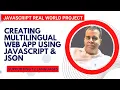Javascript Real World Project - Creating Multilingual Web App using Javascript JSON