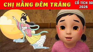 Cổ tích 3D Việt Nam 2026 - CHỊ HẰNG ĐÊM TRĂNG - Bài học cuộc sống - Cổ tích Việt 2026