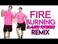 FIRE BURNING I Remix I TikTok trending I Zumba I Dance Fitness