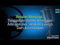 Download Lagu Edcoustik - Sendiri Menyepi(karaoke)