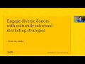 Engage diverse donors with culturally informed marketing strategies