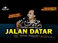 Download Lagu CINTA BAWA DUKA RINDU BALAS DENDAM 😭❗| JALAN DATAR - ADIBAL SYAHRUL [Cover Akustik Slow] by Soni Egi