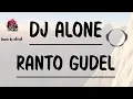 Download Lagu เบสกระหึ่ม โจ๊ะๆ เพลงดังใน TikTok ( DJ ALONE RANTO GUDEL ) | Remix By DJ.แอ๊ะ'แอ๋