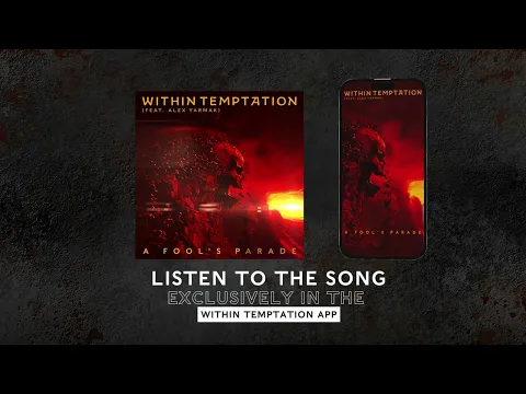 Download MP3 Listen to 'A Fool's Parade' - exclusively in our Within Temptation app
