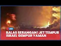 Download Lagu 🔴 Balas Serangan! Jet Tempur Israel Gempur Habis-habisan Yaman, Iran Bongkar Proyek Nuklir Israel