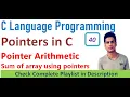 Pointer Arithmetic Sum of array elements using pointer C Language