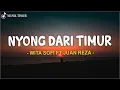 Download Lagu Wita Sofi Ft Juan Reza - Nyong Dari Timur (Lirik Lagu)