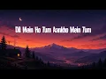 Dil Mein Ho Tum - Armaan Malik (Lyrics) | Cheat India | Emraan Hashmi | Lyricify