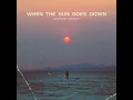 When The Sun Goes Down