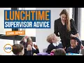 Lunchtime Supervisors - Advice and Guidance For Teaching Staff