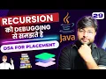 Recursion in detail Learn Recursion using debugging DSA using Java