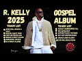 Download Lagu R. Kelly 2025 Gospel Album | Full Official Music Compilation | New R. Kelly Songs 2025