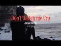 Download Lagu Don't Watch Me Cry _ Jorja Smith  Cover By Alexandra Porat _ lyric