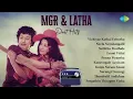 Lagu MGR \u0026 Latha - Duet Hits | Vizhiyae Kathai Ezhuthu | Neela Nayanangalil | Neththu Poothale |