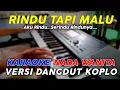 Download Lagu Rindu Tapi Malu - Karaoke Nada Wanita || Versi Koplo Jaranan