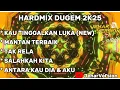 Download Lagu KAU TINGGALKAN LUKA (NEW) X MANTAN TERBAIK NONSTOP DUGEM HARDMIX 2K25