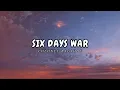 Download Lagu Colonel Bagshot-Six Days War Lyrics